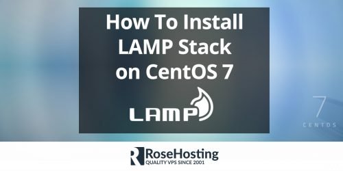 How to install LAMP on CentOS 7 | RoseHosting