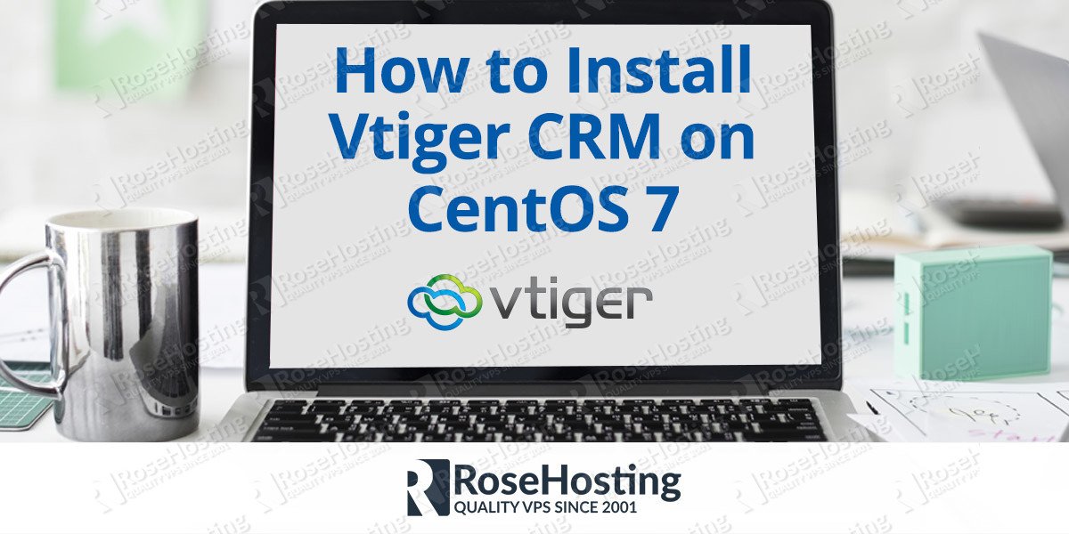 Install Vtiger CRM on CentOS 7