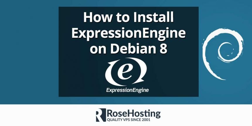 Install ExpressionEngine on Debian - RoseHosting