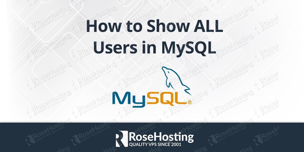 mysql show users | mysql-list-users
