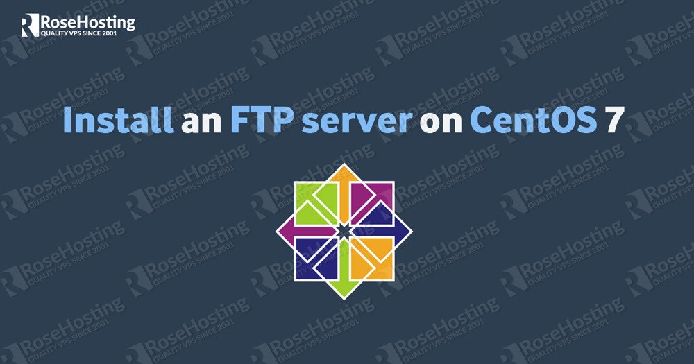 How to install an FTP server on CentOS 7