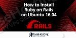 Install Ruby on Rails on Ubuntu 16.04