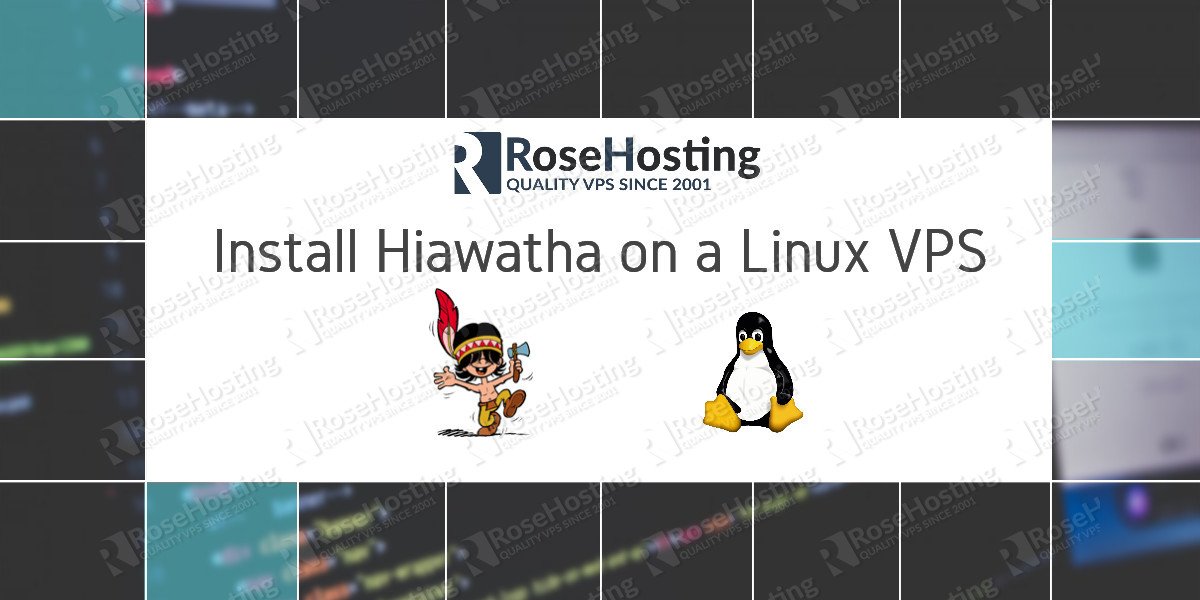 Install Hiawatha on a Linux VPS