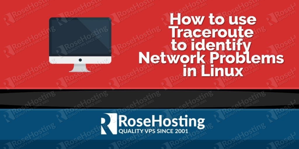 How to use traceroute in linux rosehosting