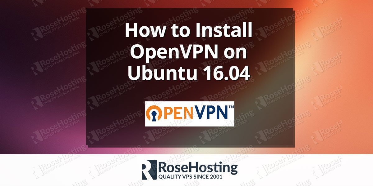 Install OpenVPN on Ubuntu 16.04