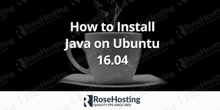 How to Install Java on Ubuntu 16.04