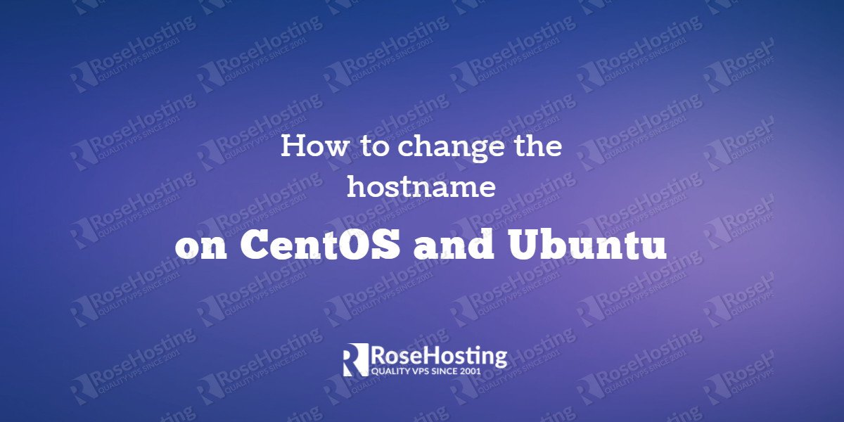 How to change the hostname on CentOS and Ubuntu