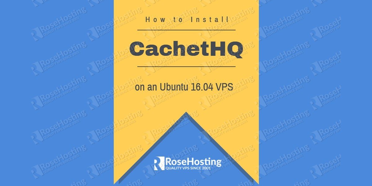 How to Install CachetHQ on Ubuntu 16.04