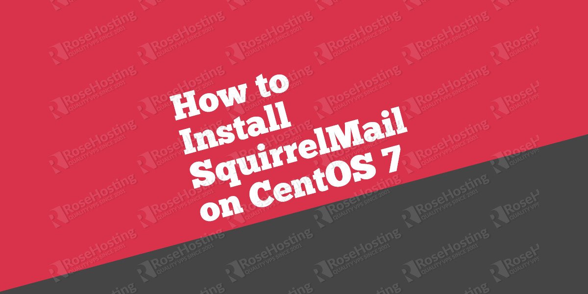 How to Install SquirrelMail on CentOS 7