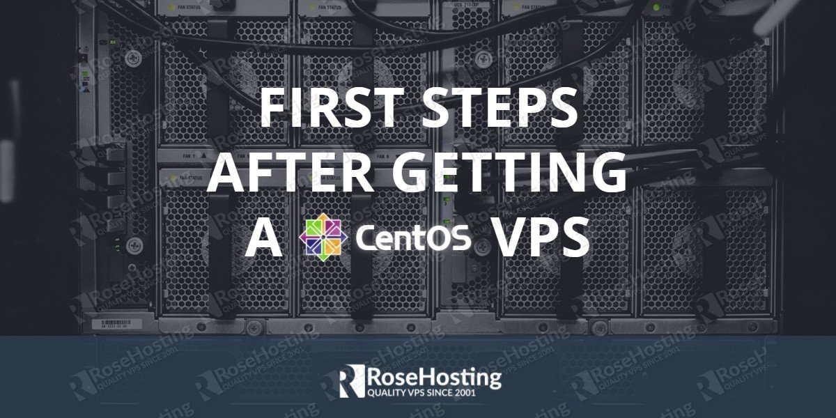 First steps after getting a centos VPS