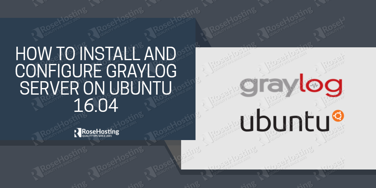 How to Install Graylog Server on Ubuntu 16.04