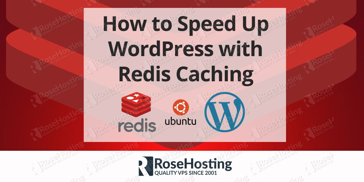 How to Speed Up WordPress with Redis Caching
