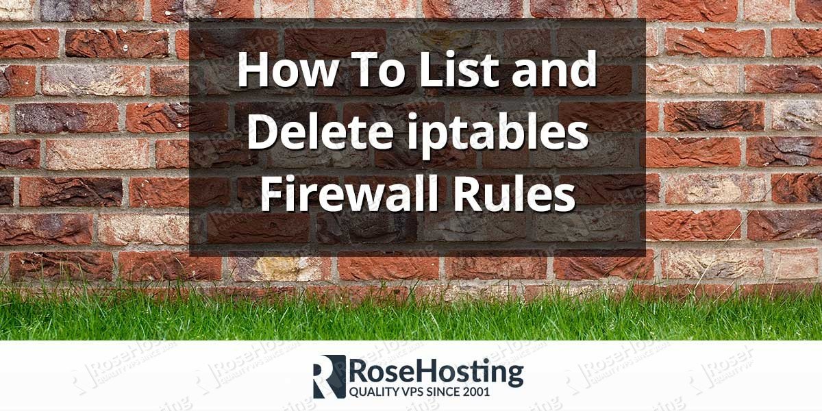 How To List and Delete iptables Firewall Rules