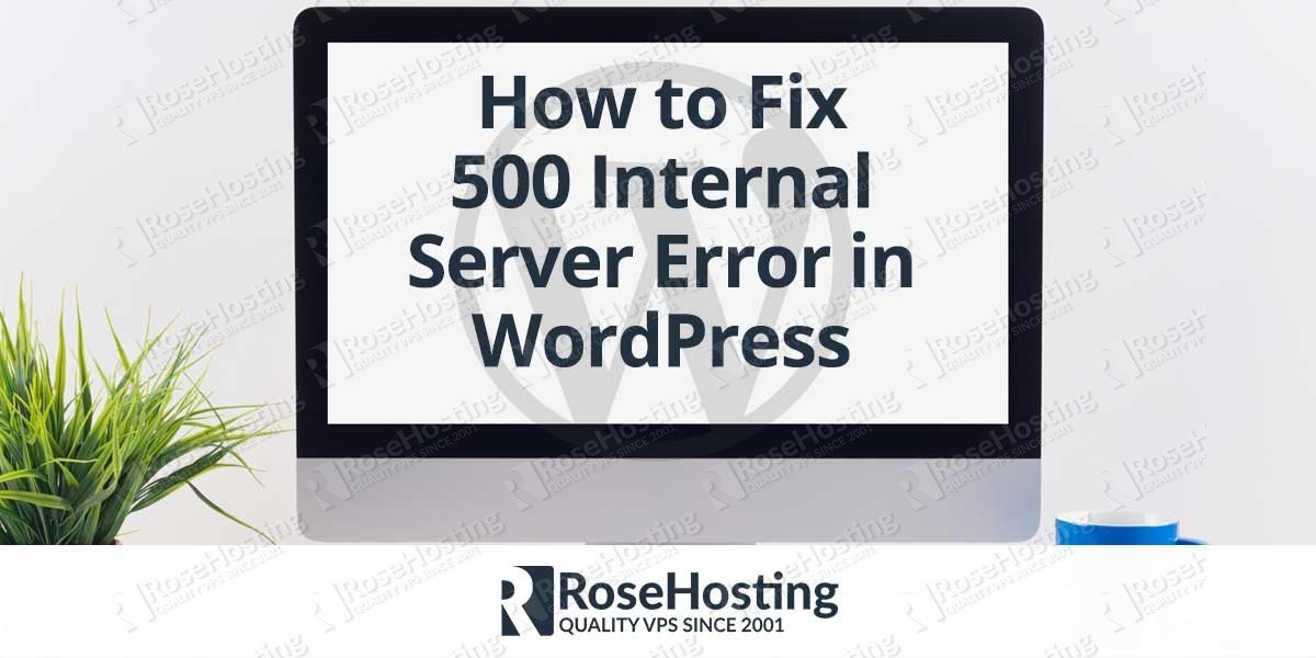 WordPress 500 Internal Server Error