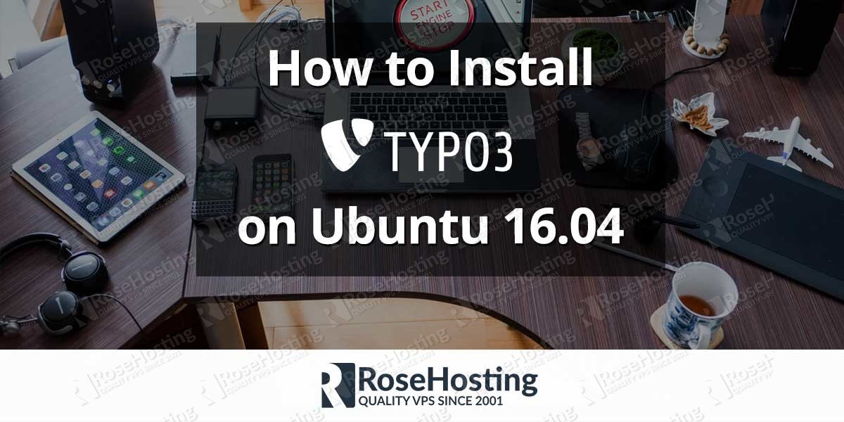 How To Install TYPO3 on Ubuntu 16.04