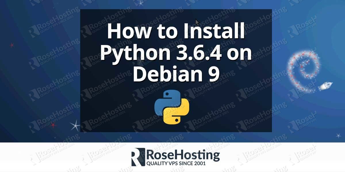 How to Install Python 3.6.4 on Debian 9