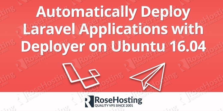 How to Automatically Deploy Laravel Applications with Deployer on Ubuntu 16.04