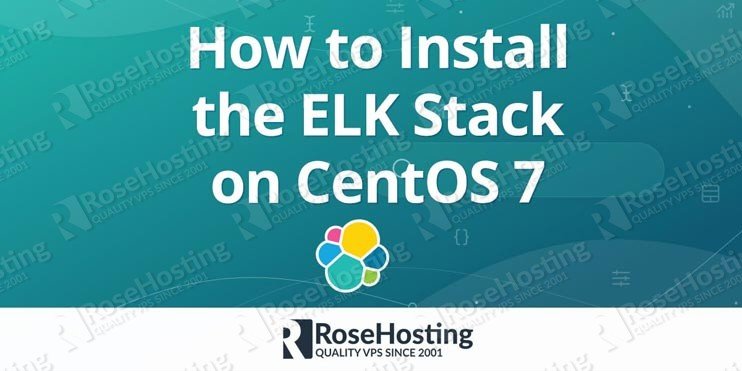How to Install ELK Stack on CentOS 7
