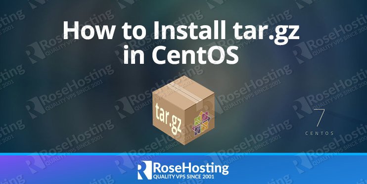 How to Install tar.gz in CentOS