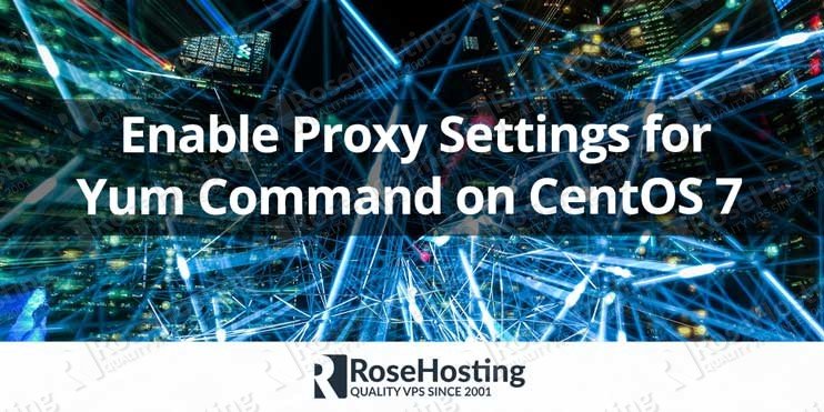 enable proxy settings for yum command on centos 7