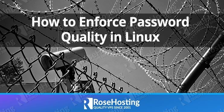 How to Enforce Password Quality in Linux