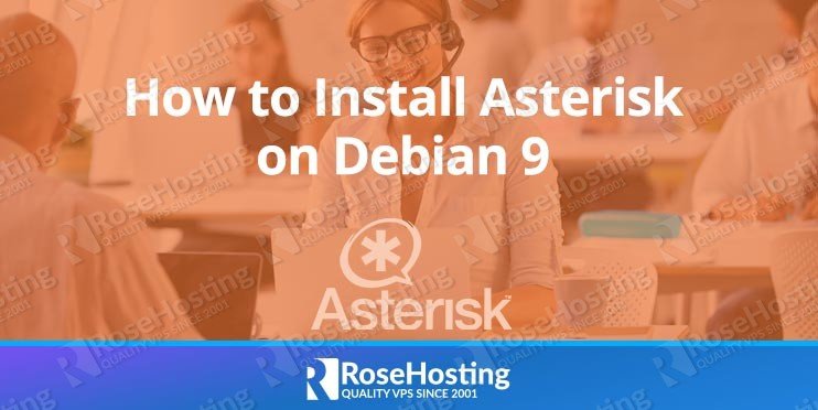 How to Install Asterisk on Debian 9