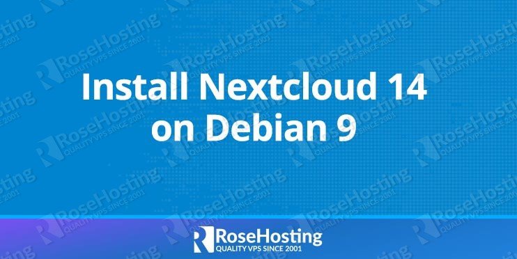 How to Install Nextcloud 14 on Debian 9