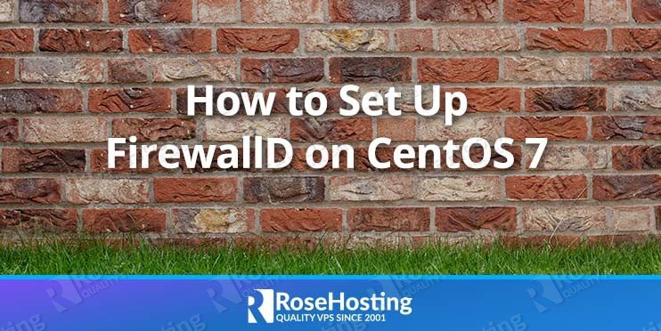 Set Up FirewallD on CentOS 7