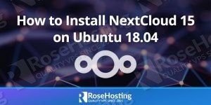How to Install NextCloud 15 on Ubuntu 18.04 | RoseHosting