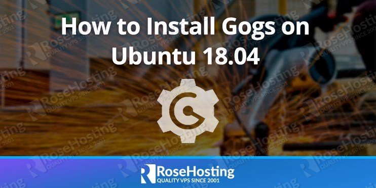 How to Install Gogs on Ubuntu 18.04
