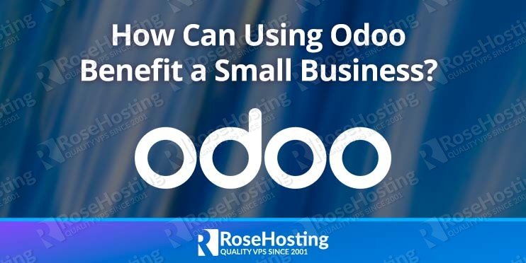 How Can Using Odoo Benefit a Small Business?