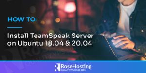 How to Install TeamSpeak Server on Ubuntu 18.04 & 20.04