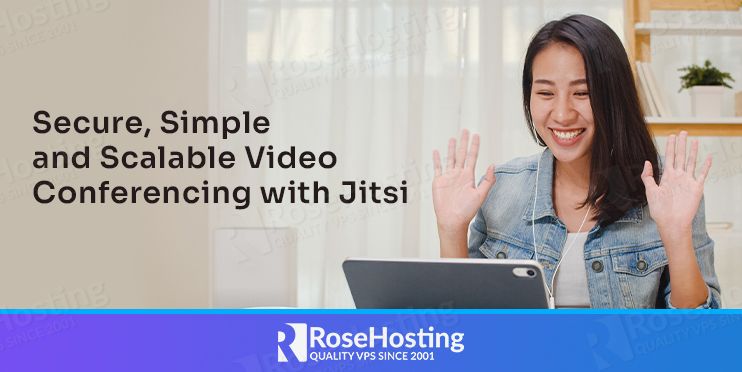 secure, simple, and scalable video conferencing with jitsi