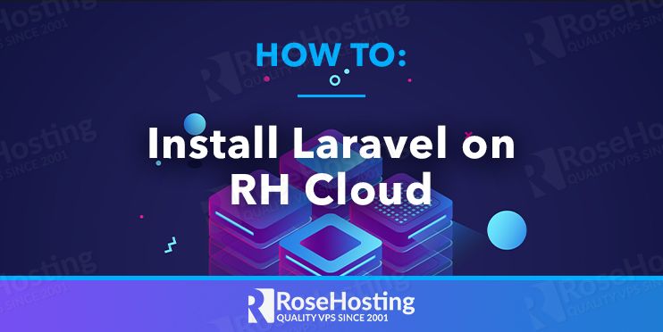 how to install laravel on rosehosting cloud