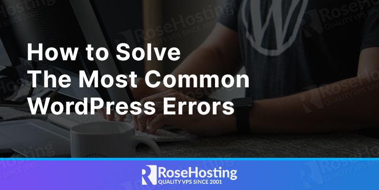 how to solve the most common wordpress errors