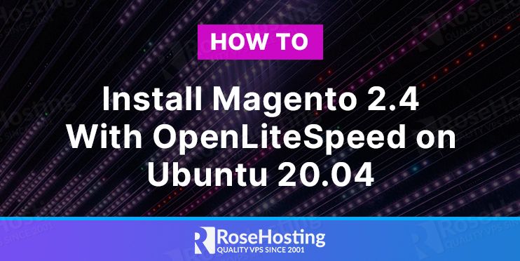 how to install magento 2.4 with openlitespeed on ubuntu 20.04