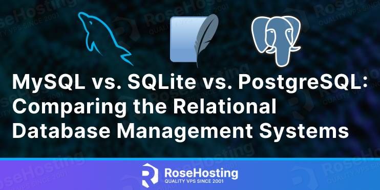 MySQL vs SQLite vs PostgreSQL