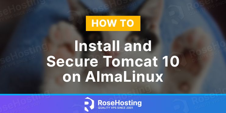 how to install and secure tomcat 10 on almalinux