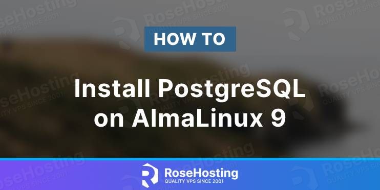 How to Install PostreSQL on AlmaLinux 9