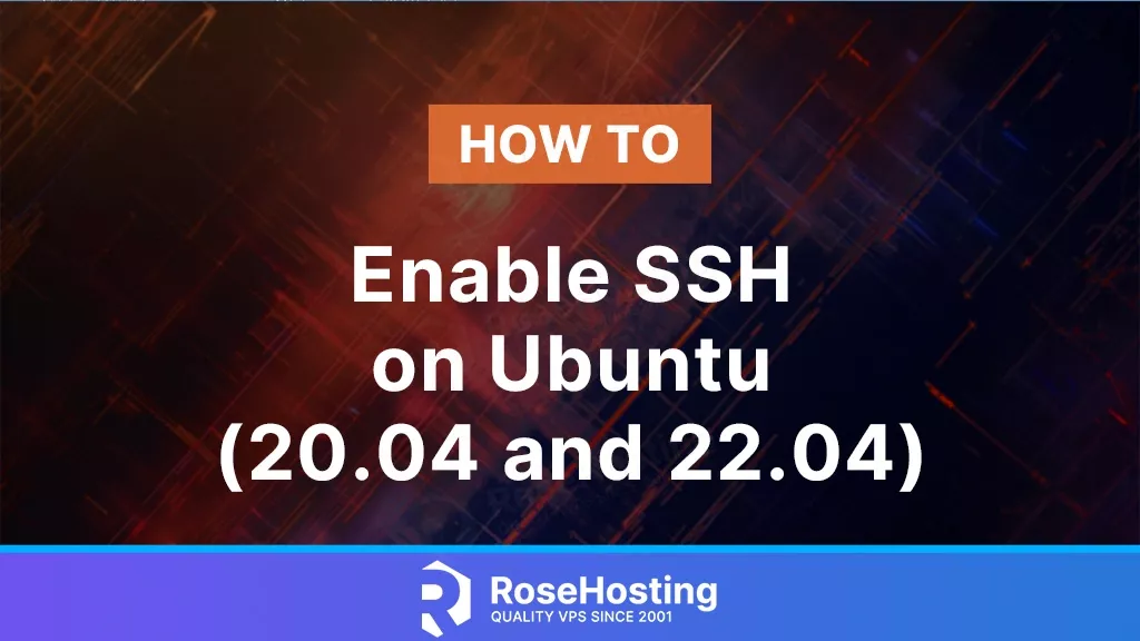 Enable SSH on Ubuntu 20.04 and 22.04