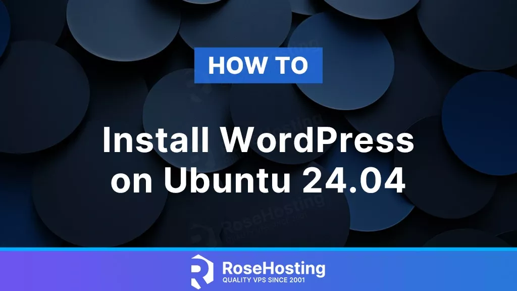 How to Install WordPress on Ubuntu 24.04