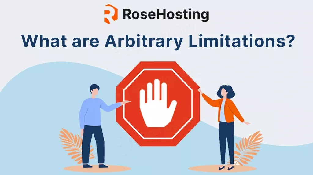What are arbitrary limitations: Unlimited Bandwidth, Unlimited Emails and Unlimited Traffic