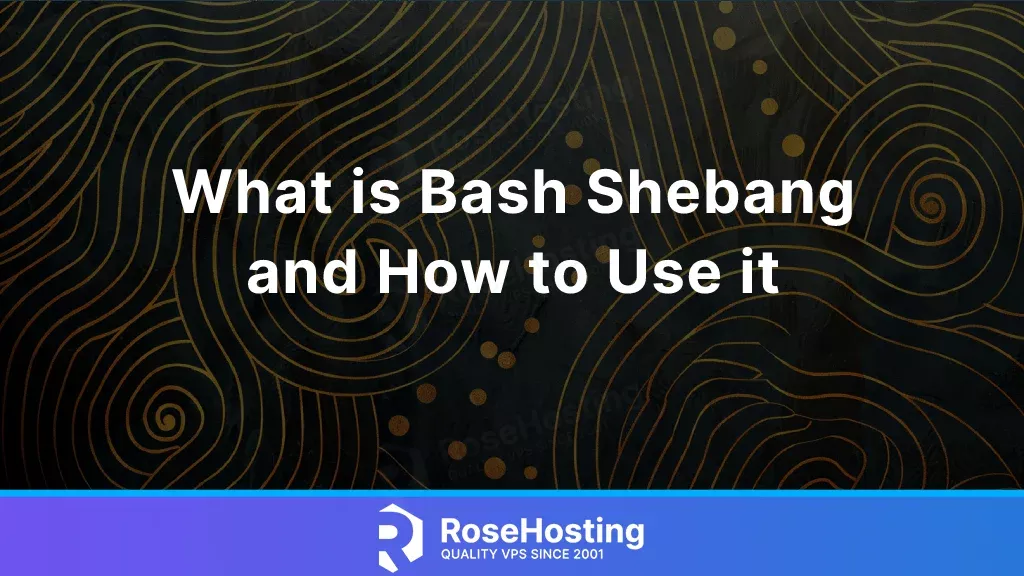 What is the Bash Shebang and How to Use it