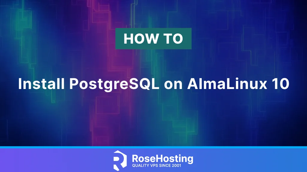 How to install PostgreSQL on AlmaLinux 10