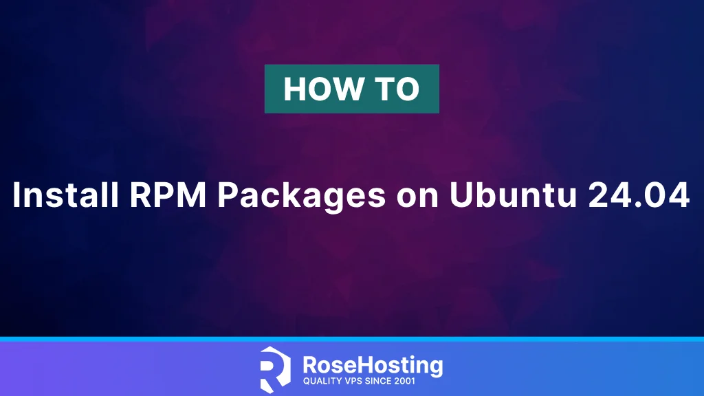 How to Install RPM Packages on Ubuntu 24.04