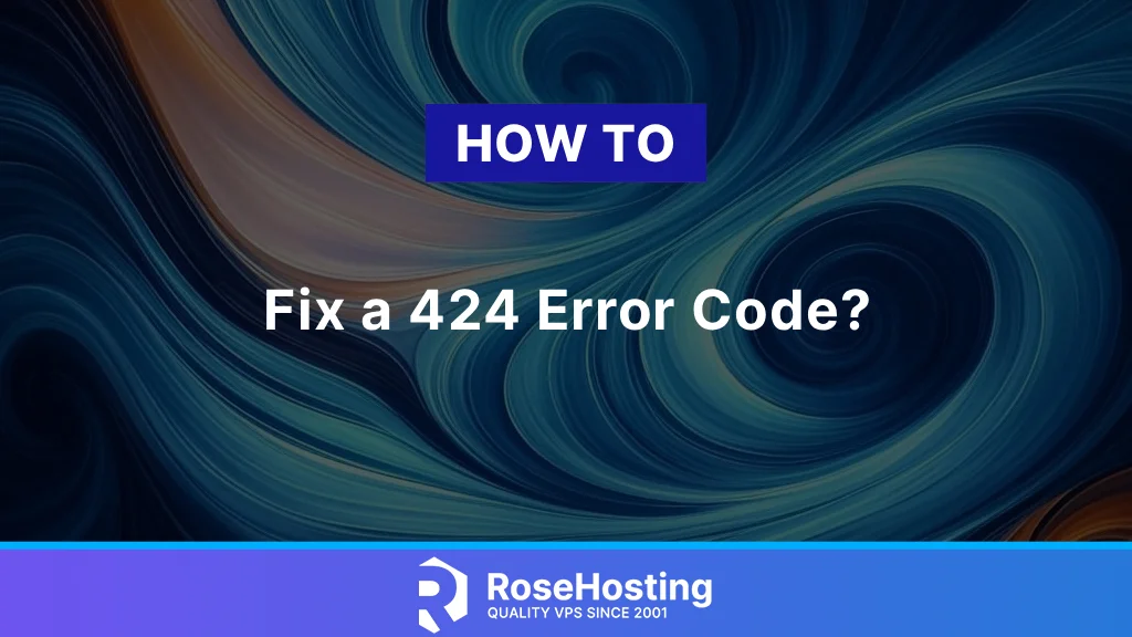 How to fix a 424 error code