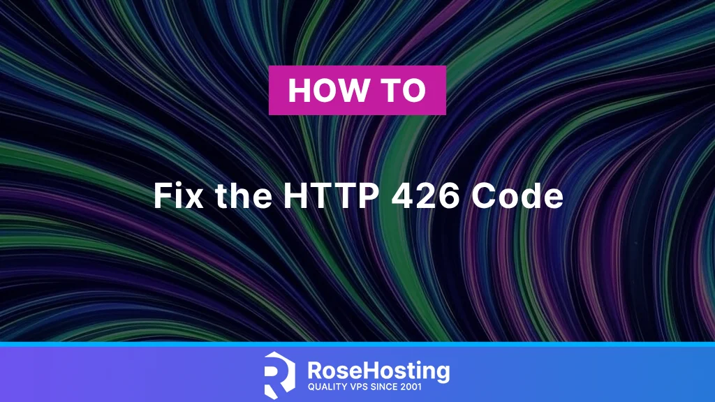 How to Fix the HTTP 426 Code