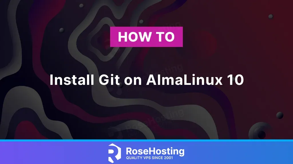 How to install Git on AlmaLinux 10