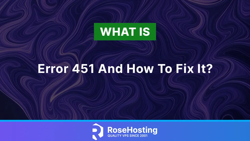 What is Error 451 and How to Fix It?