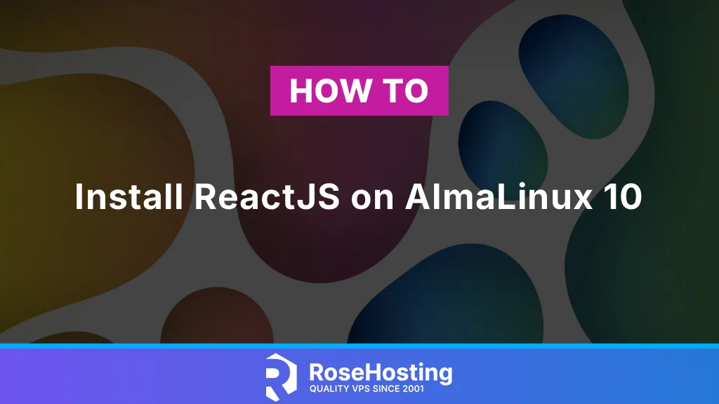 How to Install ReactJS on AlmaLinux 10